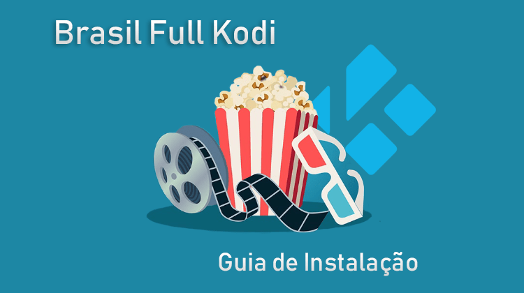 Como Instalar Brasil Full Kodi Addon para assistir canais de TV Brasileira Filmes Séries dublados