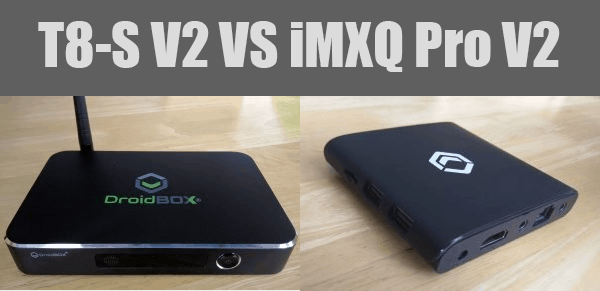 DroidBox T8-S V2 vs iMXQ Pro V2