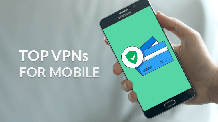 top vpns for mobile