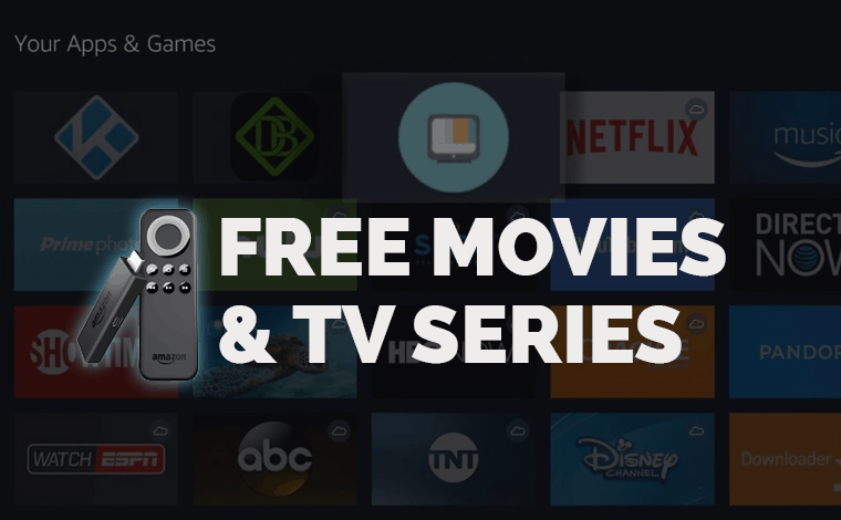 Best Apps To Watch Free Movies And Tv Series On Fire Tv Or Android Box