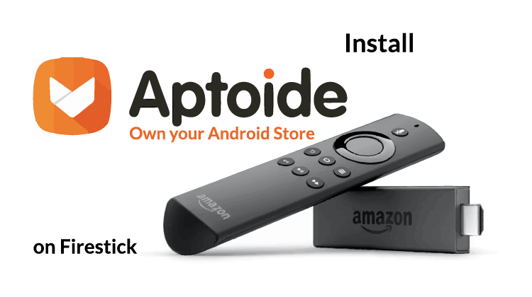 Install Aptoide on Firestick