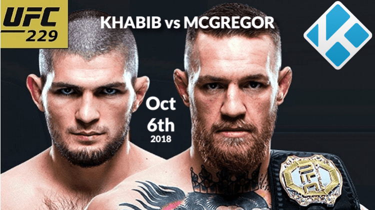 How to Watch Khabib vs McGregor Fight on Kodi