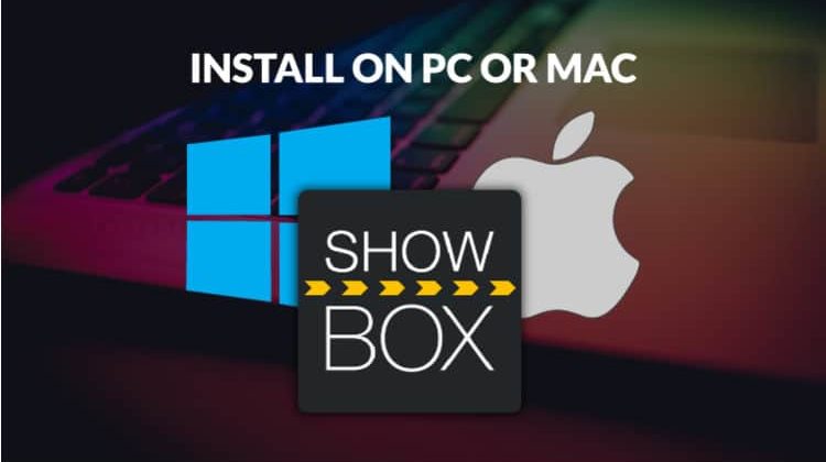 How to Install ShowBox on PC or Mac - Streaming app