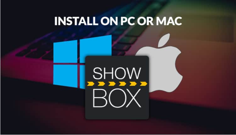 showbox for windows 10 2018