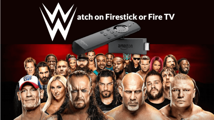 How to Watch Live WWE on Firestick or Fire TV for free