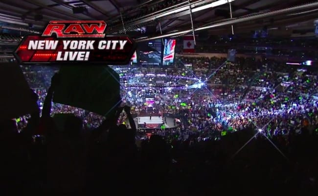 You can Watch WWE RAW in New York at Madison Square Garden