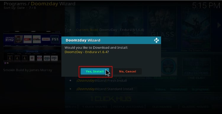 On Doomzday wizard hit Yes to accept a fresh install on Kodi