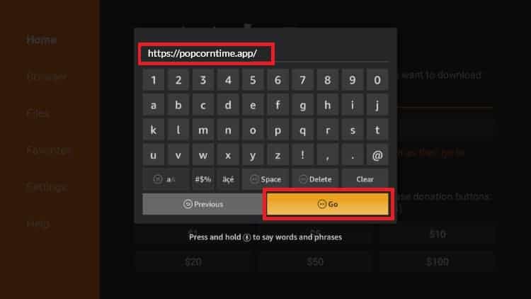 On Downloader, enter the Popcorn Time APK url to install