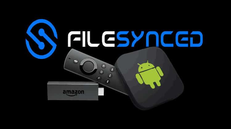 Install and Use FileSynced on Firestick and Android TV: the ultimate guide