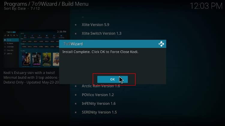When the Estuary Switch building install process ends, force Kodi to close