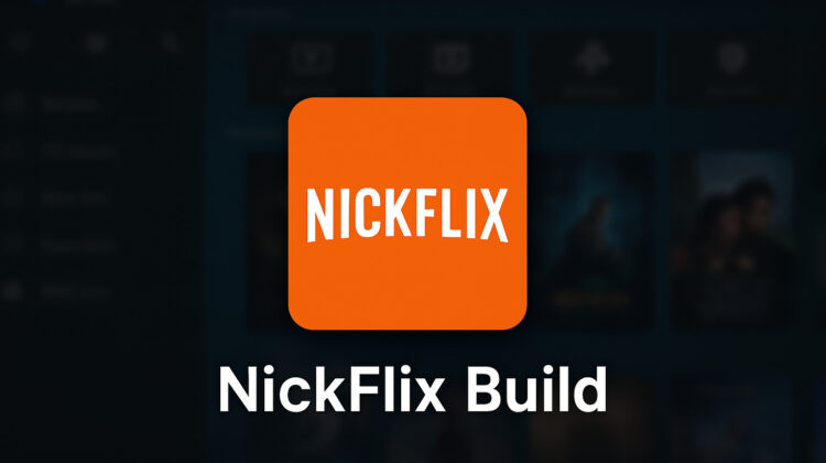 nickflix build